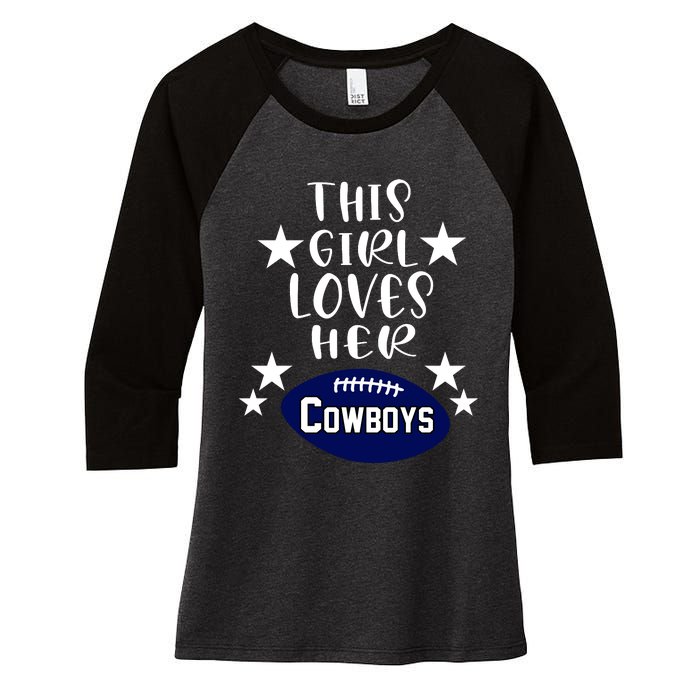 This Girl Loves Her Cowboys Football Fans Women's Tri-Blend 3/4-Sleeve Raglan Shirt