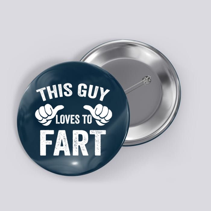 This Guy Loves To Fart Button