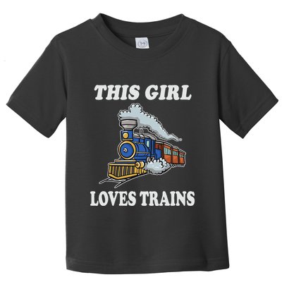 This Girl Loves Trains Train Lover Toddler T-Shirt