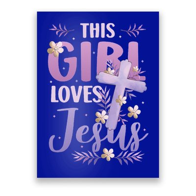 This Girl Loves Jesus Cute Christian Girl Jesus Poster