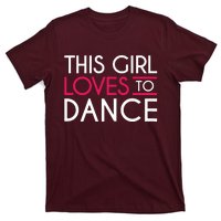 This Girl Loves To Dance T-Shirt