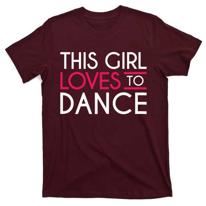 This Girl Loves To Dance T-Shirt