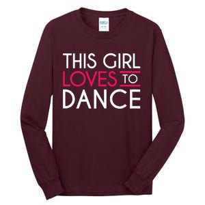 This Girl Loves To Dance Tall Long Sleeve T-Shirt