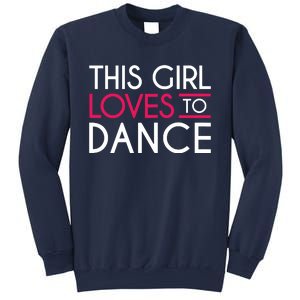 This Girl Loves To Dance Sweatshirt