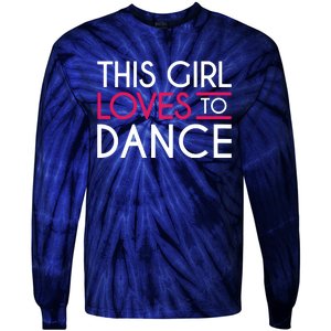 This Girl Loves To Dance Tie-Dye Long Sleeve Shirt