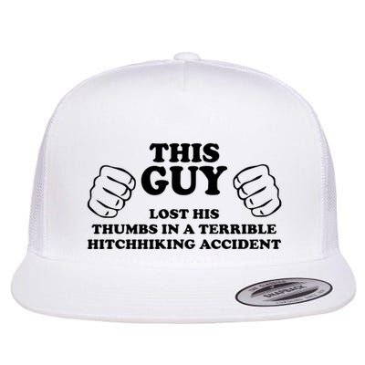 This Guy Lost His Thumbs In A Terrible Hitchhiking Accident Flatbill Hat
