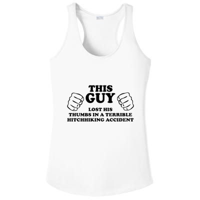 This Guy Lost His Thumbs In A Terrible Hitchhiking Accident Ladies PosiCharge Competitor Racerback Tank