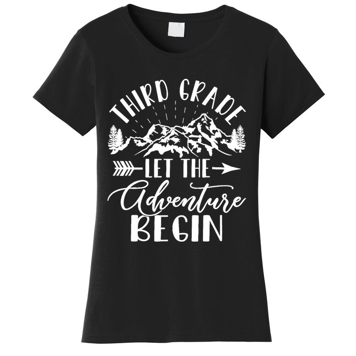 Third Grade Let The Adventure Begin First Day 3rd Grade Women's T-Shirt