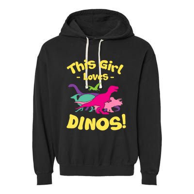 This Girl Loves Dinos - Funny Dinosaur Lover Gift Garment-Dyed Fleece Hoodie