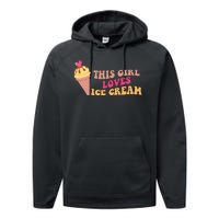 This Girl Loves Ice Cream Cute Gift Performance Fleece Hoodie