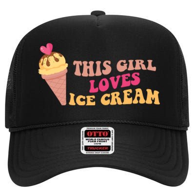 This Girl Loves Ice Cream Cute Gift High Crown Mesh Back Trucker Hat