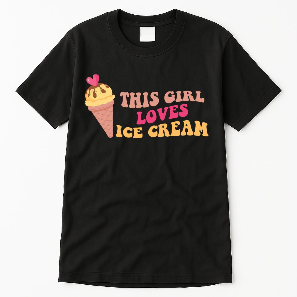 This Girl Loves Ice Cream Cute Gift Tall T-Shirt