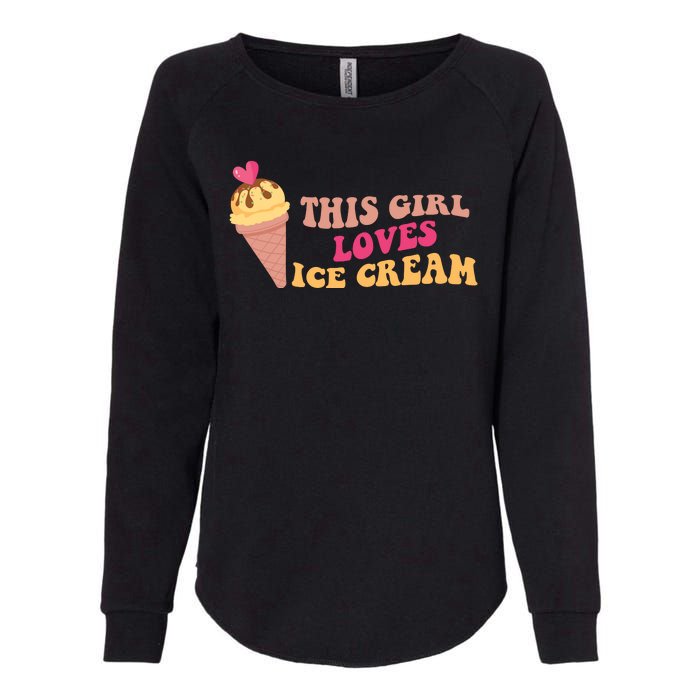 This Girl Loves Ice Cream Cute Gift Womens California Wash Sweatshirt