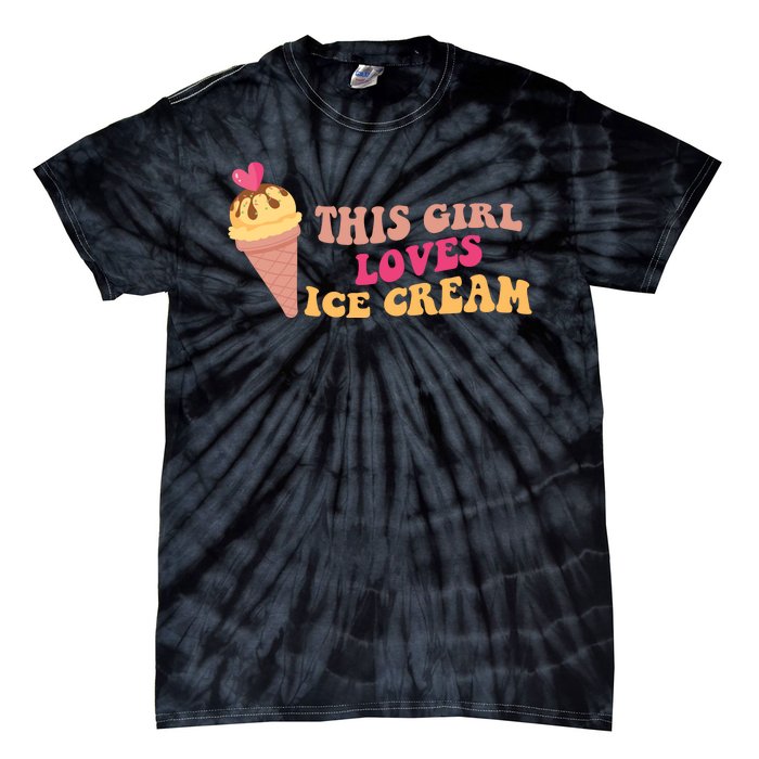 This Girl Loves Ice Cream Cute Gift Tie-Dye T-Shirt