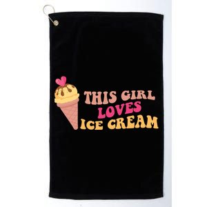 This Girl Loves Ice Cream Cute Gift Platinum Collection Golf Towel