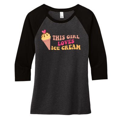 This Girl Loves Ice Cream Cute Gift Women's Tri-Blend 3/4-Sleeve Raglan Shirt