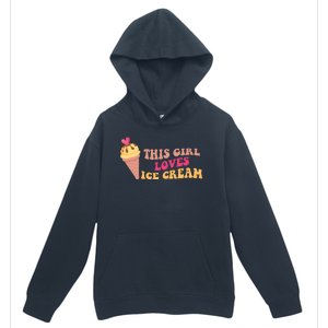 This Girl Loves Ice Cream Cute Gift Urban Pullover Hoodie