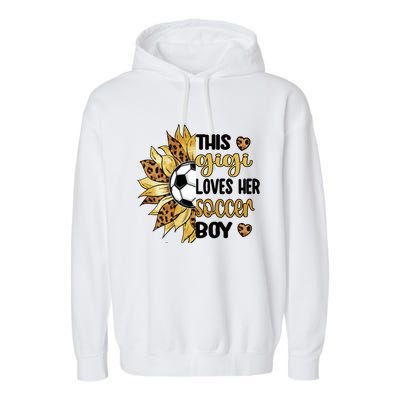 This Gigi Loves Her Soccer Boy Soccer Gigi Grandma Cool Gift Garment-Dyed Fleece Hoodie