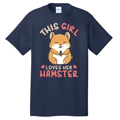 This Girl Loves Her Hamster | Hamster Lover Gift Tall T-Shirt