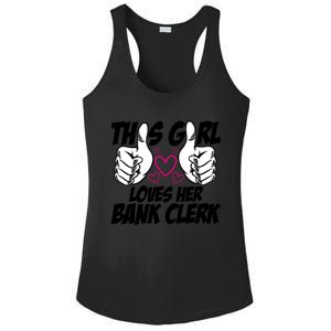 This Girl Loves Her Bank Clerk Banking Finance Bookkeeper Gift Ladies PosiCharge Competitor Racerback Tank