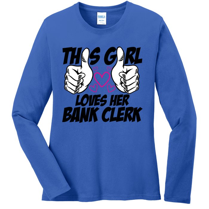 This Girl Loves Her Bank Clerk Banking Finance Bookkeeper Gift Ladies Long Sleeve Shirt