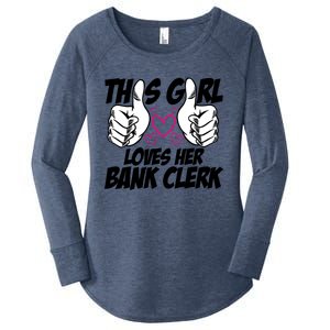 This Girl Loves Her Bank Clerk Banking Finance Bookkeeper Gift Women's Perfect Tri Tunic Long Sleeve Shirt