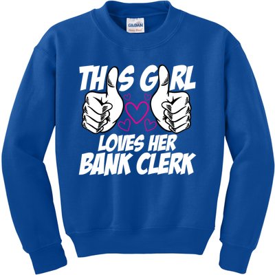 This Girl Loves Her Bank Clerk Banking Finance Bookkeeper Funny Gift Kids Sweatshirt