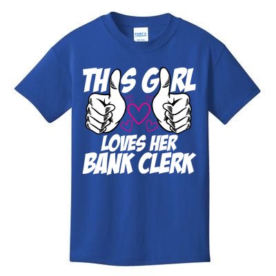 This Girl Loves Her Bank Clerk Banking Finance Bookkeeper Funny Gift Kids T-Shirt