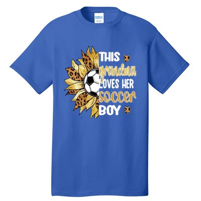 This Grandma Loves Her Soccer Boy Soccer Player Grandmother Gift Tall T-Shirt