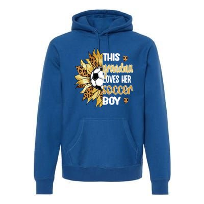 This Grandma Loves Her Soccer Boy Soccer Player Grandmother Gift Premium Hoodie