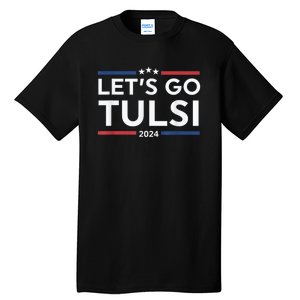 Tulsi Gabbard LetS Go Tulsi 2024 Trump Tulsi 2024 Tall T-Shirt