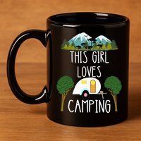 This Girl Loves Camping RV Teardrop Trailer Camper Caravan 11oz C Handle Ceramic Mug