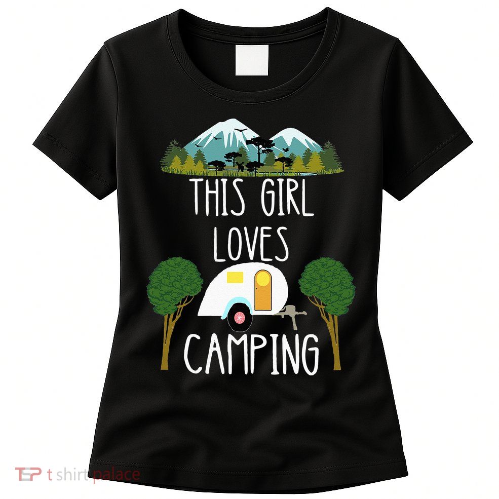This Girl Loves Camping RV Teardrop Trailer Camper Caravan Womens T-Shirt