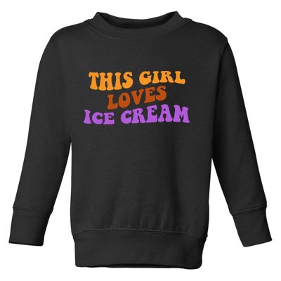This Girl Loves Ice Cream Retro Cute Toddler Sweatshirt