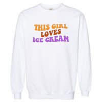 This Girl Loves Ice Cream Retro Cute Garment-Dyed Sweatshirt