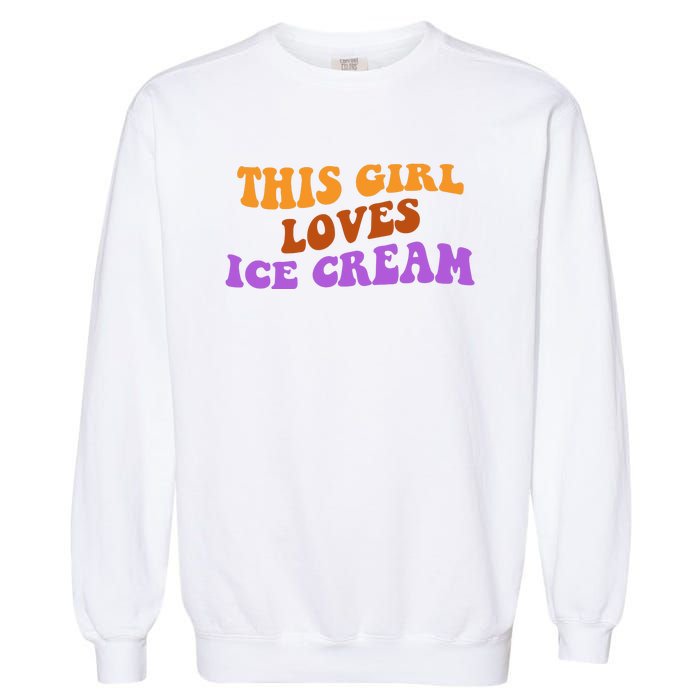 This Girl Loves Ice Cream Retro Cute Garment-Dyed Sweatshirt