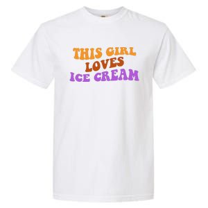 This Girl Loves Ice Cream Retro Cute Garment-Dyed Heavyweight T-Shirt