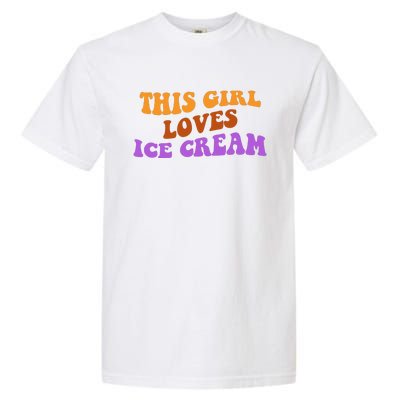 This Girl Loves Ice Cream Retro Cute Garment-Dyed Heavyweight T-Shirt