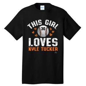 This Girl Loves Kyle Tucker Houston Tall T-Shirt