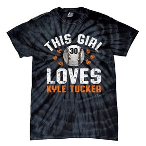 This Girl Loves Kyle Tucker Houston Tie-Dye T-Shirt