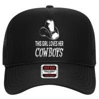 This Girl Loves Her Cowboy Cute Texas Dallas High Crown Mesh Back Trucker Hat