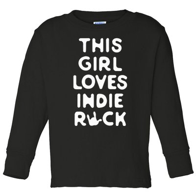 This Girl Loves Indie Rock Toddler Long Sleeve Shirt