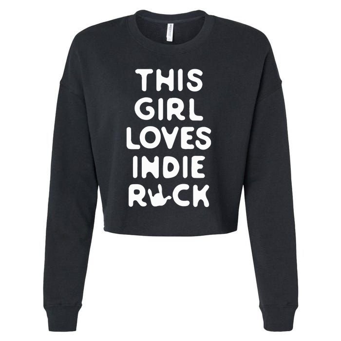 This Girl Loves Indie Rock Cropped Pullover Crew