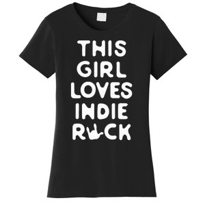 This Girl Loves Indie Rock Women's T-Shirt