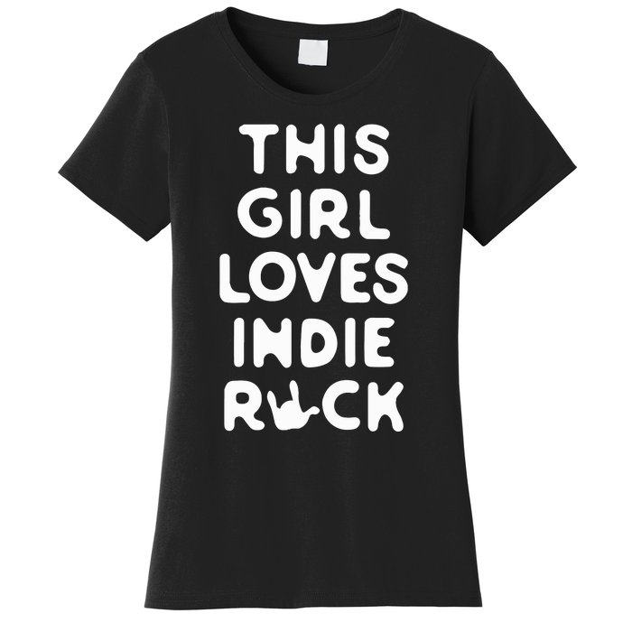 This Girl Loves Indie Rock Women's T-Shirt