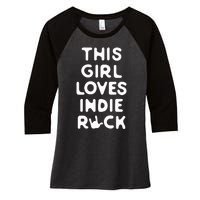 This Girl Loves Indie Rock Women's Tri-Blend 3/4-Sleeve Raglan Shirt