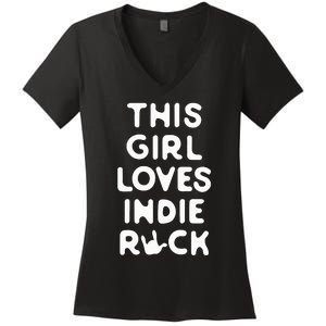 This Girl Loves Indie Rock Women's V-Neck T-Shirt