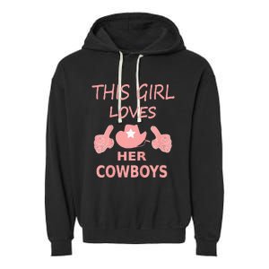 This Girl Loves Her Cowboy Cute Texas Dallas Garment-Dyed Fleece Hoodie