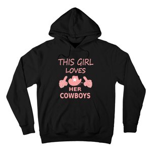 This Girl Loves Her Cowboy Cute Texas Dallas Hoodie