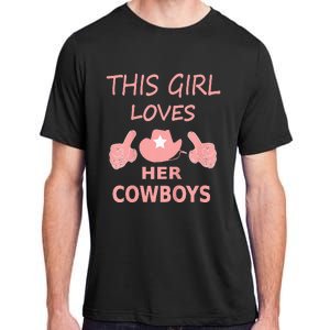 This Girl Loves Her Cowboy Cute Texas Dallas Adult ChromaSoft Performance T-Shirt